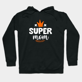 My super mom Hoodie